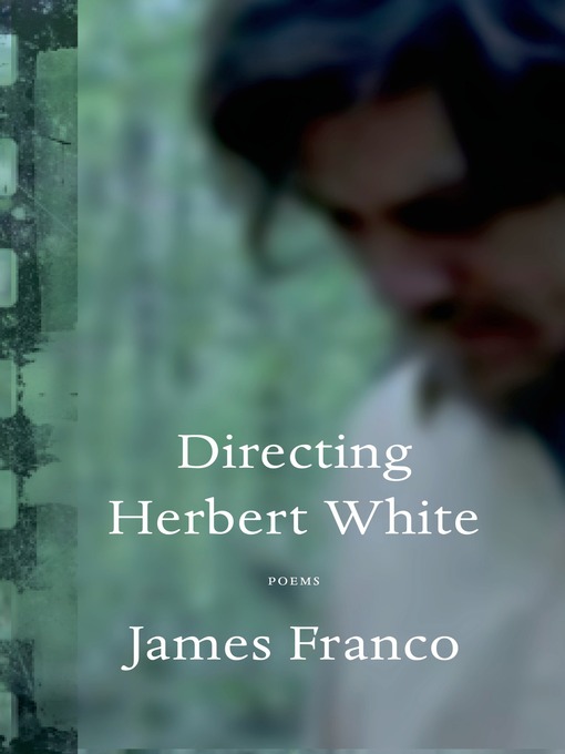 Title details for Directing Herbert White by James Franco - Wait list